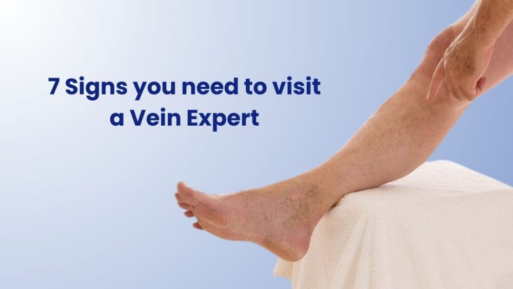 7 Signs why you need to visit a Vein Expert! - Best Vein Varicose Clinic in Victoria Melbourne